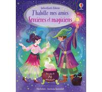 J'habille mes amies - Sorcières et magiciens - Dès 5 ans - Fiona Watt - Usborne - broché - Document jeunesse