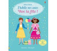 J'habille mes amies - Vive la fête ! - Dès 5 ans