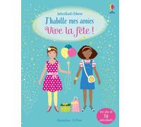 J'habille mes amies - Vive la fête ! - Dès 5 ans - Fiona Watt - Usborne - broché - Document jeunesse
