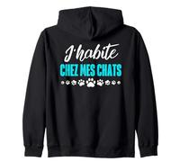 J'habite chez Mes Chats Cadeau drôle pour Amoureux de félins Sweat à Capuche
