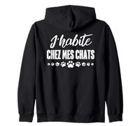J'habite chez Mes Chats Cadeau drôle pour Amoureux de félins Sweat à Capuche