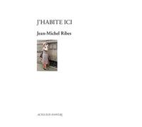 Jean-Michel Ribes – J'habite ici – Pièce en douze appartements – Broché