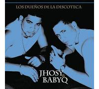 Jhosy & Baby Q - Duenos De La Discoteca