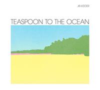 Jib Kidder - Teaspoon to the Ocean