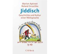 Jiddisch Geschichte und Kultur einer Weltsprache - Marion Aptroot - C.H.Beck - ebook (ePub) - Livre