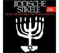 Jiddische Stikele - Jewish Songs from The Prague Ghetto
