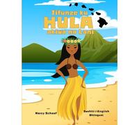 Jifunze ku HULA akiwa na Lani (Swahili / English Bilingual) Learn to Hula with Lani
