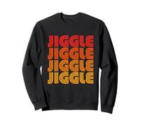 Jiggle Funny Jiggles Wiggle Jig Jig Gélatine Cute Shake Dance Fan Sweatshirt