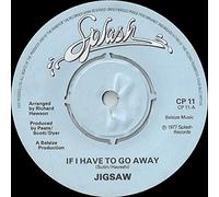 Jigsaw - If I Have To Go Away