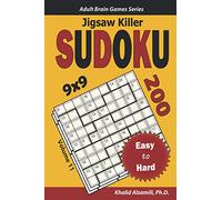 Jigsaw Killer Sudoku: 200 Easy to Hard (9x9) Puzzles