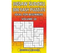 Jigsaw Sudoku - 300 Easy Puzzles: Ideal for Beginners - Volume 10
