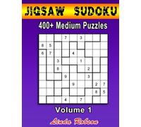 Jigsaw Sudoku 400+ Medium Puzzles Volume 1: Bored of regular Sudoku? Try your hand at Jigsaw Sudoku