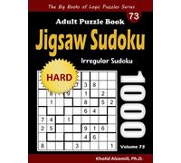 Jigsaw Sudoku Adult Puzzle Book: 1000 Hard Irregular Sudoku Puzzles