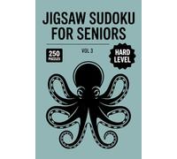 Jigsaw Sudoku for Seniors: 250 Hard Number Grid Challenges For Deep Focus Volume 3