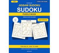 Jigsaw Sudoku Puzzle Book : 300 Easy to Hard Irregular Sudoku Puzzles with Solutions: 300 Easy to Hard Irregular Sudoku Puzzles with Solutions