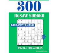 Jigsaw Sudoku Puzzle for Adults Hard and Very Hard: 300 Hard & Very Hard Jigsaw Sudoku Puzzles - The Ultimate Irregular Logic Workout!