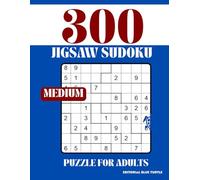 Jigsaw Sudoku Puzzle for Adults Medium: 300 Medium Jigsaw Sudoku Puzzles - Unique Irregular-Grid Puzzles for Daily Brain Training!