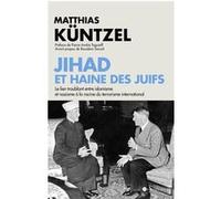 Jihad et haine des Juifs Matthias Kuntzel (Auteur)