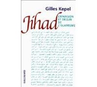 Jihad. Expansion et déclin de l'islamisme