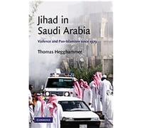 Jihad in Saudi Arabia, Cambridge Middle East Studies Thomas Hegghammer (Auteur)