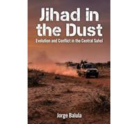 Jihad in the Dust: Evolution and Conflict in the Central Sahel
