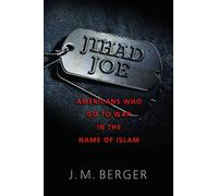 Jihad Joe: Americans Who Go to War in the Name of Islam