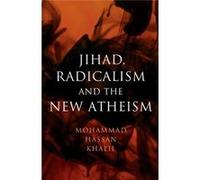 Jihad Radical Islam New Atheism Mohammad Hassan Michigan State University Khalil, (Auteur)