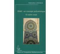 Jihâd : un concept polysémique Et autres essais - Abderrahim Lamchichi - L'harmattan - broché - Essai