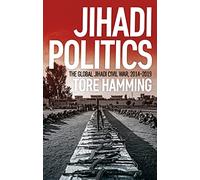 Jihadi Politics: The Global Jihadi Civil War, 2014-2019