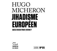 Jihadisme Européen - Quels Enjeux Pour L'avenir ?