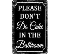 JIKSJVNA Panneau en métal « Please Don't Do Coke In The Bathroom » - Décoration de chambre pour homme - 20,3 x 30,5 cm