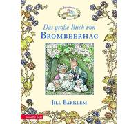 Jill Barklem Das grosse Buch von Brombeerhag: Brombeerhag im Frühling; B (Relié)