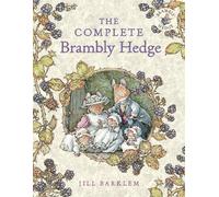 Jill Barklem The Complete Brambly Hedge (Relié) Brambly Hedge