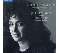 Jill Feldman – Udite Amanti – Chansons d'amour italiennes du XVIIe siècle – CD – NAXOS
