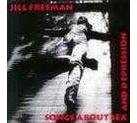 Jill Freeman - Songs About Sex and Depression (UK Import)