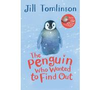Jill Tomlinson The Penguin Who Wanted to Find Out (Poche)