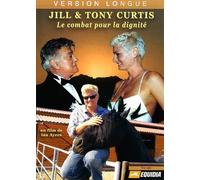 Jill & Tony Curtis, le combat pour la dignité