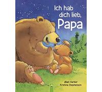Jillian Harker Ich hab dich lieb, Papa: Vorlesebuch für Kinder ab 2 Jah (Relié)