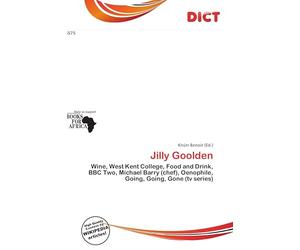 Jilly Goolden: Wine, West Kent College, Food and Drink, BBC Two, Michael Barry (chef), Oenophile, Going, Going, Gone (tv series)