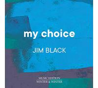 Jim Black - My Choice, vol. 8. Jim Black. [Import]