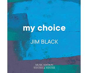 Jim Black - My Choice, vol. 8. Jim Black.