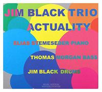 Jim Black Trio : Actuality