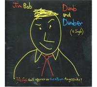 Jim Bob - Dumb and Dumber