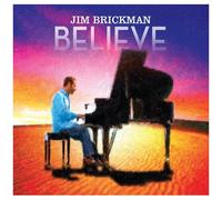Jim Brickman - Jim Brickman: Believe [Compact Discs]
