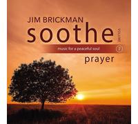 Jim Brickman – Soothe Vol. 7: Prayer – CD