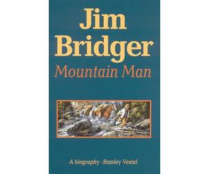 Jim Bridger, Mountain Man