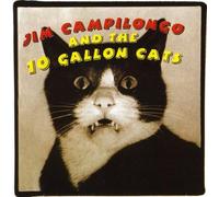 Jim Campilongo & 10 Gallon Cat - Jim Campilongo & 10 Gallon Cat