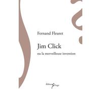 Jim Click ou la merveilleuse invention - Fernand Fleuret - Sillage - broché - Roman