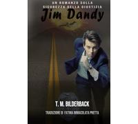 Jim Dandy - Un Romanzo Sulla Sicurezza Della Giustizia