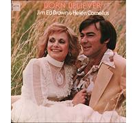 JIM ED BROWN & HELEN CORNELIUS - JIM ED BROWN & HELEN CORNELIUS - born believer RCA 10967 (45 single vinyl record)